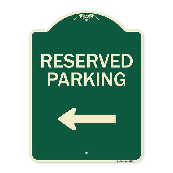 Signmission Designer Series-Reserved Parking Left Green Heavy-Gauge Aluminum, 24" x 18", G-1824-9768 A-DES-G-1824-9768 - main